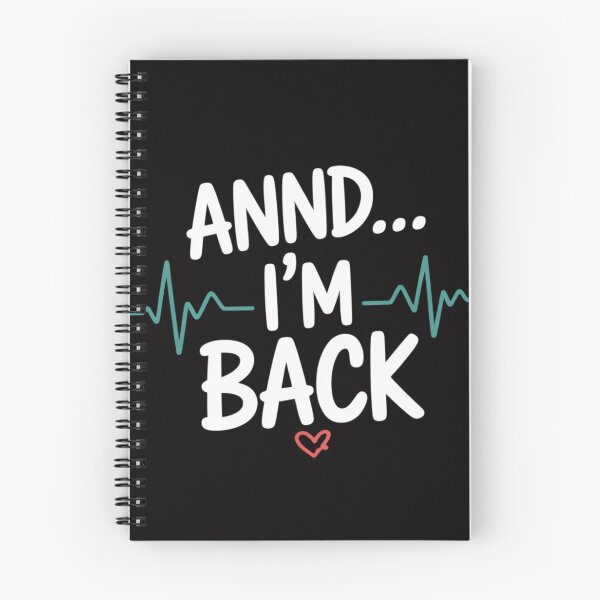 Item preview, Annnd I'm Back. Heart Attack Survivor Quote designed and sold by jewellmeyers.