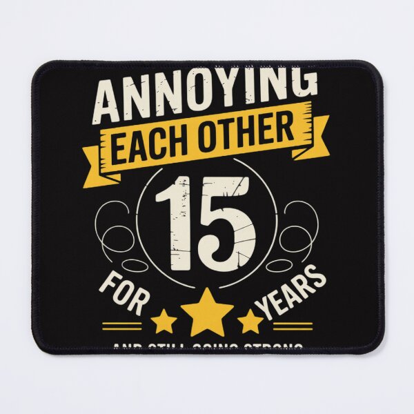 Item preview, Annoying Each Other For 15 Years 15th Wedding Anniversary designed and sold by jewellmeyers.