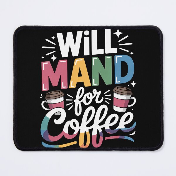 Item preview, Will Mand For Coffee ABA Therapist ABA Therapy designed and sold by joedavila.