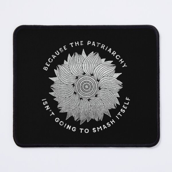 Item preview, Because the Patriarchy Isn’t Going to Smash Itself – Feminist Sunflower Mandala designed and sold by TeesbyDD.