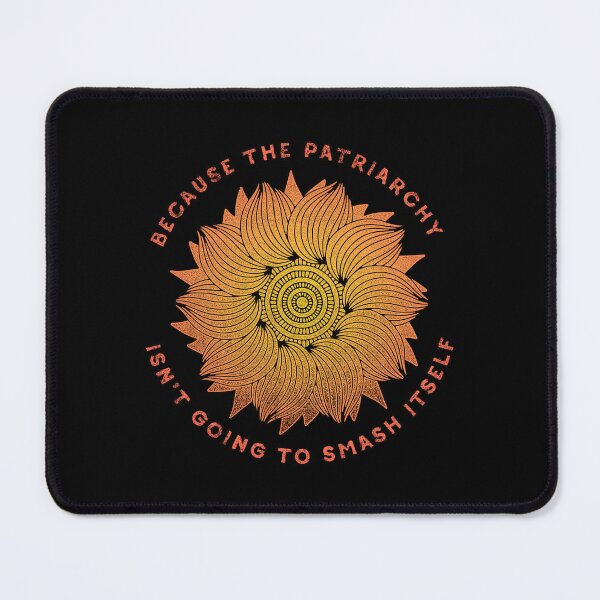 Item preview, Because the Patriarchy Isn’t Going to Smash Itself – Feminist Sunflower Mandala designed and sold by TeesbyDD.