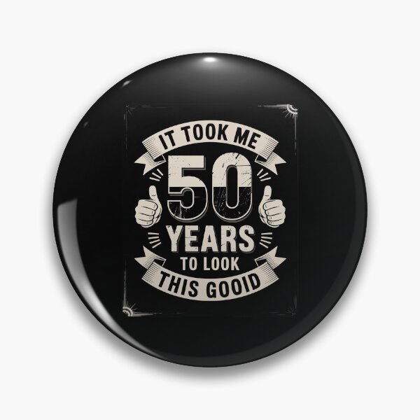 Item preview, It Took Me 50 Years To Look This Good 50th Birthday designed and sold by AquaKiev.