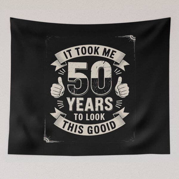Item preview, It Took Me 50 Years To Look This Good 50th Birthday designed and sold by AquaKiev.