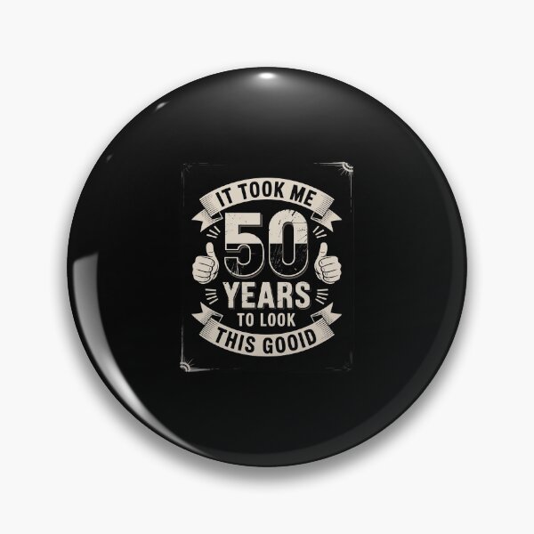 Item preview, It Took Me 50 Years To Look This Good 50th Birthday designed and sold by SyntaxClaw.