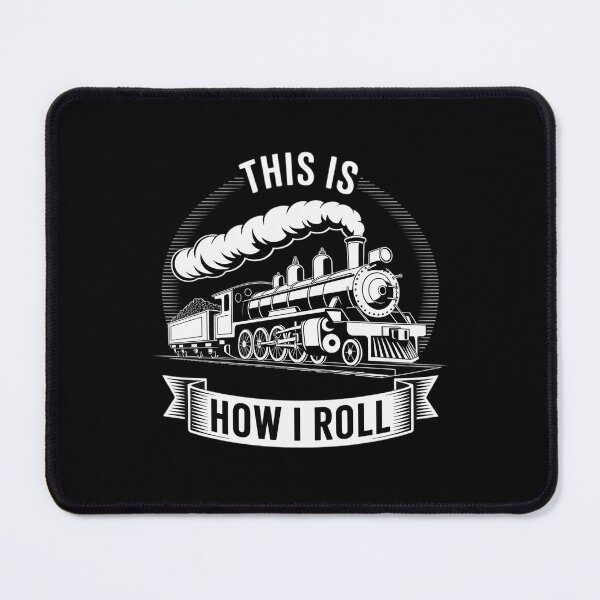 Item preview, This is how I roll - trains designed and sold by MarryIsMonth.