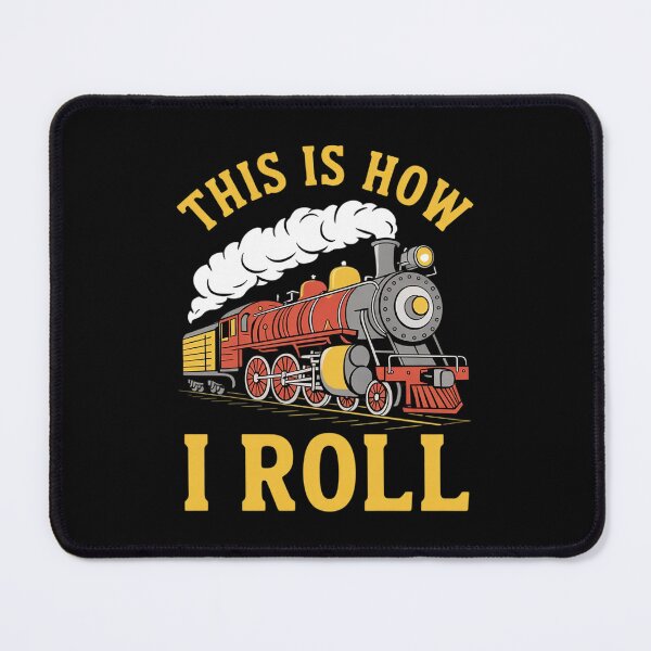 Item preview, This Is How I Roll Model Train Railway Locomotive Collector designed and sold by FadeOfThrone.