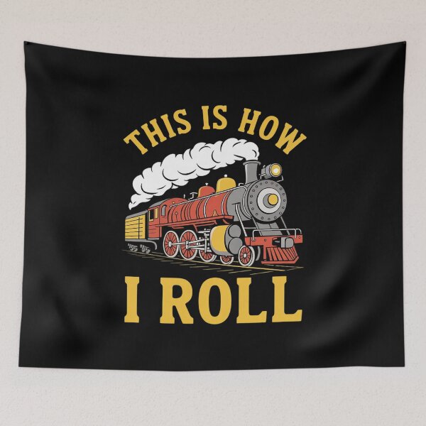 Item preview, This Is How I Roll Model Train Railway Locomotive Collector designed and sold by FadeOfThrone.