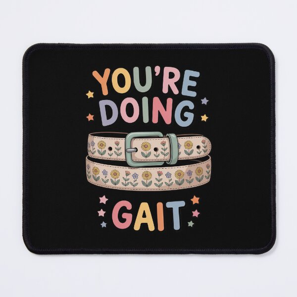 Item preview, You Are Doing Gait Belt Pediatric Physical Therapist PT PTA designed and sold by traceydowns.