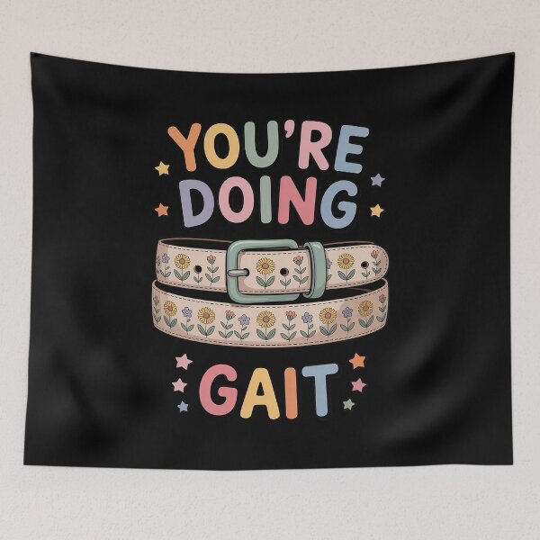Item preview, You Are Doing Gait Belt Pediatric Physical Therapist PT PTA designed and sold by traceydowns.
