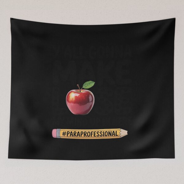 Item preview, Y'all Gonna Make Me Lose My Mind Up Here Paraprofessional designed and sold by traceydowns.