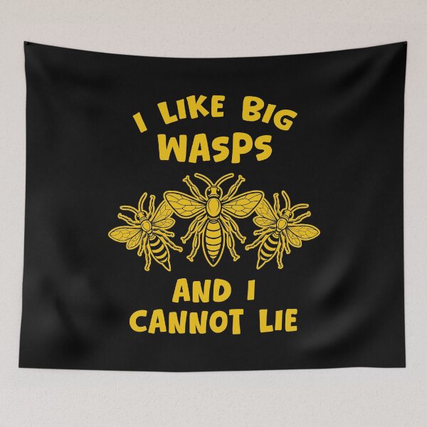 Item preview, I Like Big Wasps and I Cannot Lie Funny Wasp Pun designed and sold by Dmetalx Art Apparel.