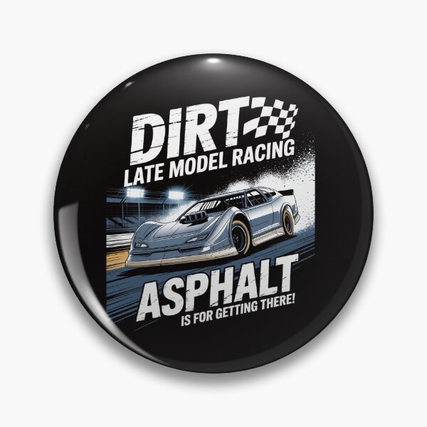 Item preview, Late Model Modified Dirt Track Racing Dirt Is For Racing designed and sold by HesterFoley.