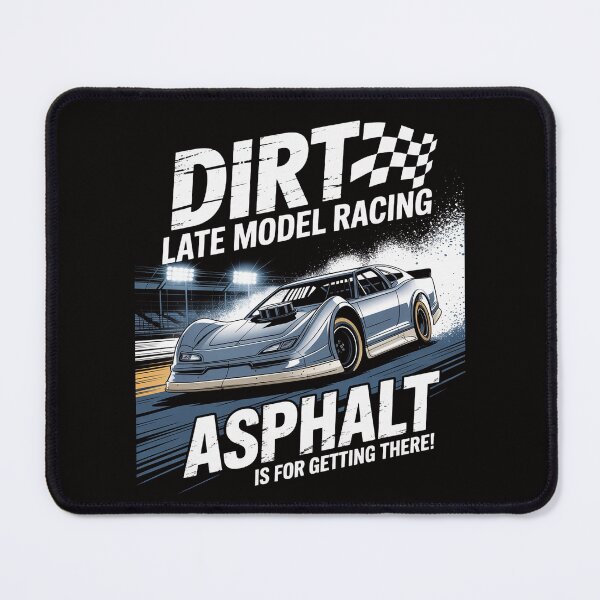 Item preview, Late Model Modified Dirt Track Racing Dirt Is For Racing designed and sold by HesterFoley.