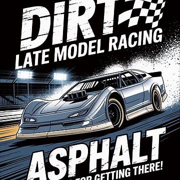 Artwork thumbnail, Late Model Modified Dirt Track Racing Dirt Is For Racing by HesterFoley