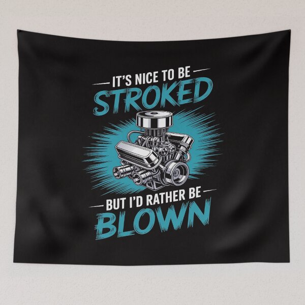Item preview, It's Nice To Be Stroked Drag Racing Quotes designed and sold by HesterFoley.