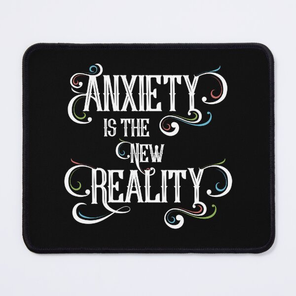 Item preview, Anxiety Is the New Reality – Modern Malaise Typography Art designed and sold by TeesbyDD.