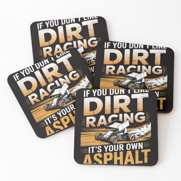 Item preview, If You Don't Like Dirt Racing - Sprint Car Dirt Track Racing designed and sold by PattonJillian.