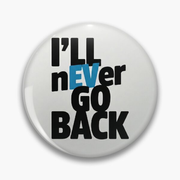 Item preview, I'll Never Go Back - Electric Vehicle EV Owner Pride Design designed and sold by Pixel Pie Designs.