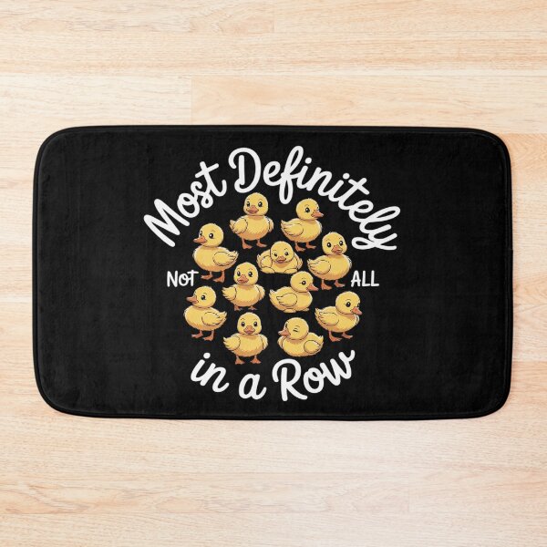 Item preview, Most Definitely Not All In A Row - Sarcastic Joke Duck Lover designed and sold by Tatianamiobi.