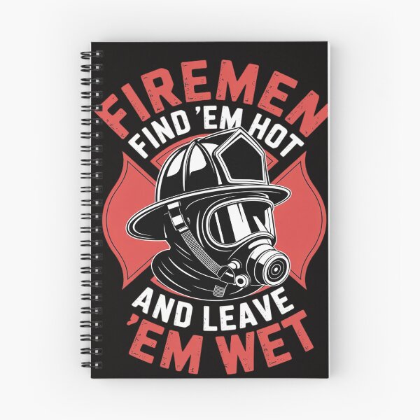 Item preview, Firefighter Firemen Find Em Hot Leave Wet Gift designed and sold by rutimenta.