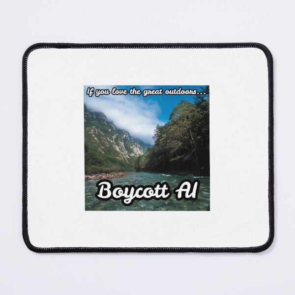 Item preview, If you love the great outdoors, boycott AI designed and sold by Designs4Better.