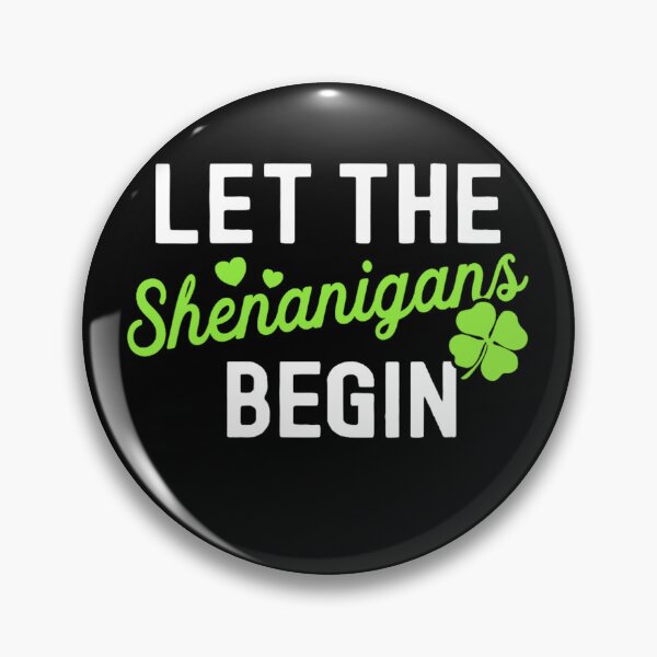 Item preview, Let The Shenanigans Begin designed and sold by JeffGrinble.