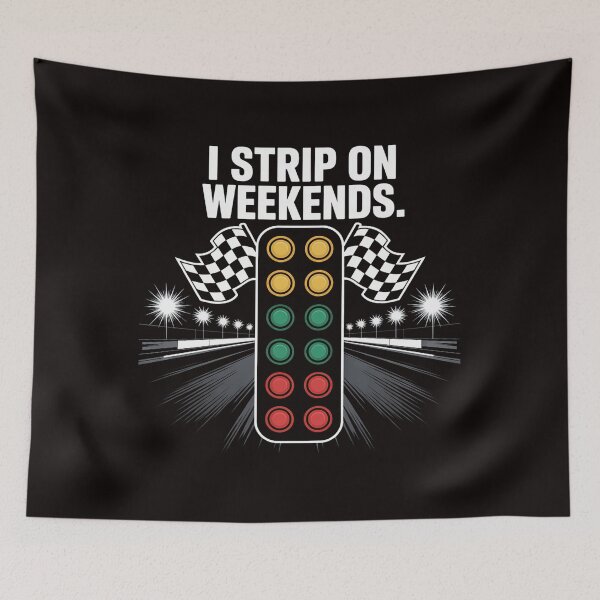 Item preview, Drag Racing Gift For Men Women Cool I Strip Weekends designed and sold by RONALPARAD.
