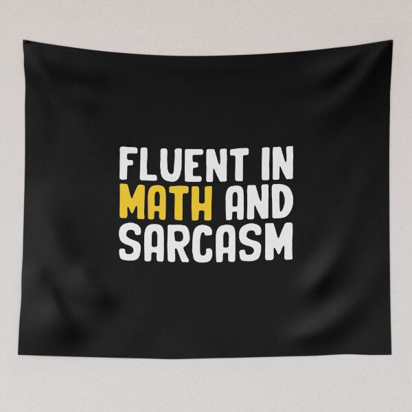 Item preview, Fluent in Math and Sarcasm designed and sold by NQArtist.
