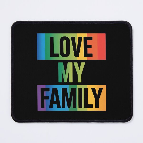 Item preview, Love My Family Gay Pride LGBT Support Funny designed and sold by JonathalIngham.