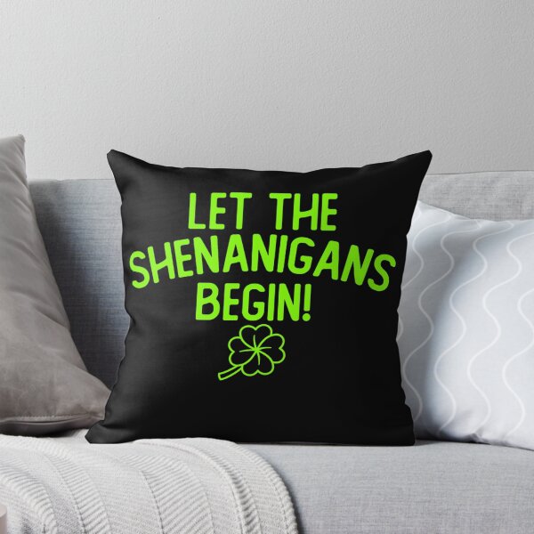 Item preview, Let The Shenanigans Begin designed and sold by Zacharieello.