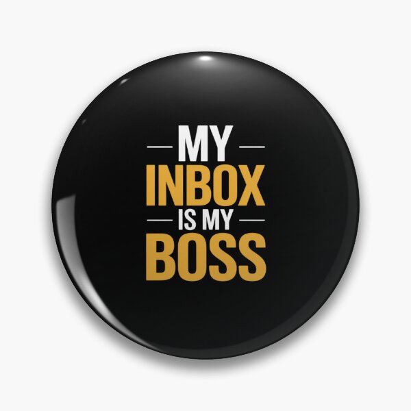 Item preview, My Inbox Is The Boss Of Me designed and sold by Tatianamiobi.