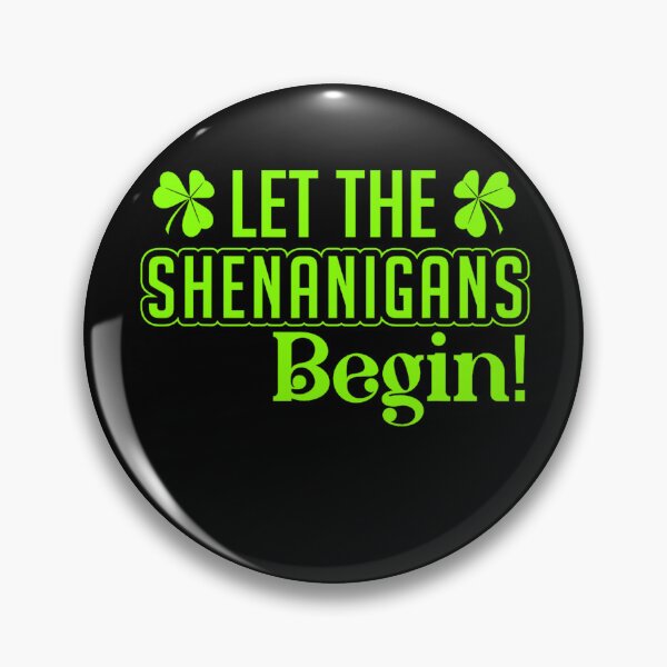 Item preview, Let The Shenanigans Begin designed and sold by Zacharieello.
