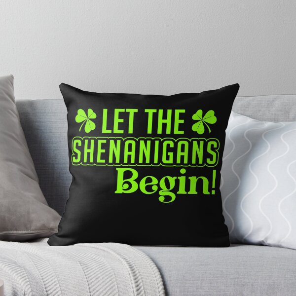 Item preview, Let The Shenanigans Begin designed and sold by Zacharieello.