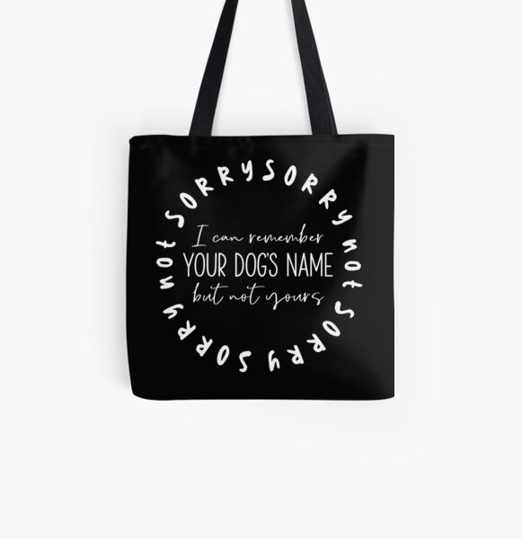 Sorry Not Sorry Dog Slogan Gifts for Dog Lovers All Over Print Tote Bag