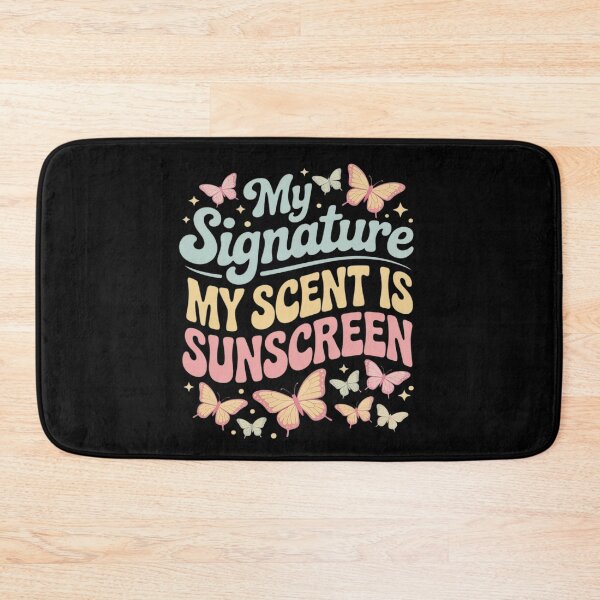 Item preview, My Signature Scent Is Sunscreen designed and sold by Tatianamiobi.