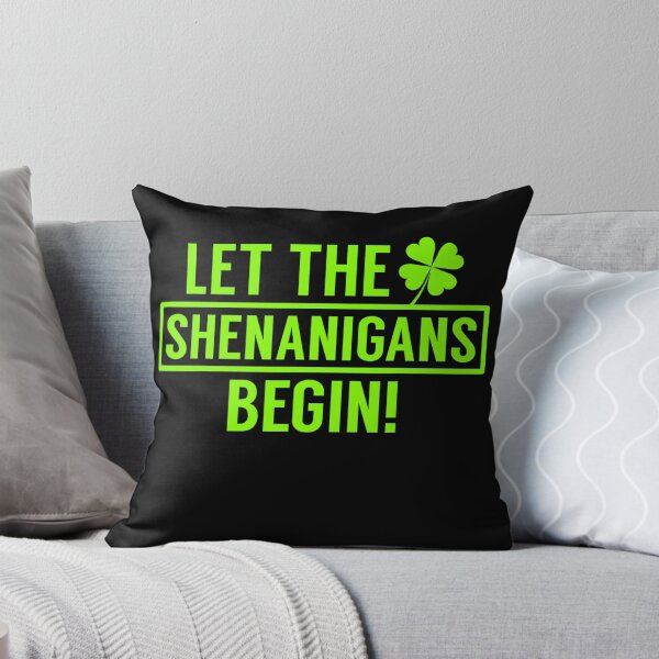 Item preview, Let The Shenanigans Begin designed and sold by JeffGrinble.