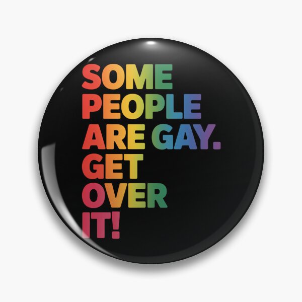 Item preview, Some People are Gay Get Over it LGBTQ Rights designed and sold by CruelShadesSt.