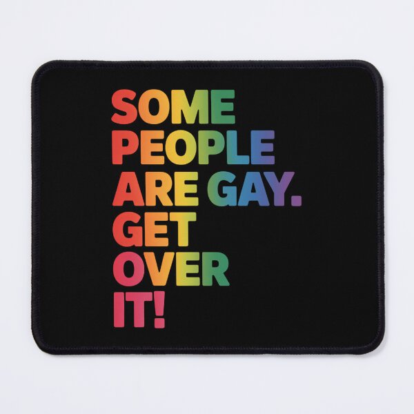 Item preview, Some People are Gay Get Over it LGBTQ Rights designed and sold by CruelShadesSt.