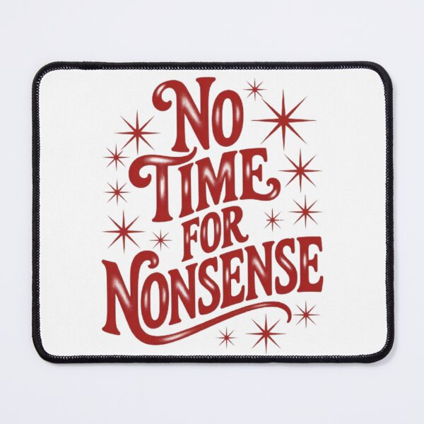 Item preview, No Time for Nonsensel – Focused Mindset Statement Streetwear designed and sold by NewUSShop.