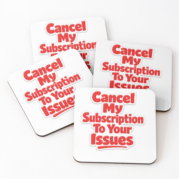 Item preview, Cancel My Subscription To Your Issues Funny Quote Sticker designed and sold by BTBArtwork.