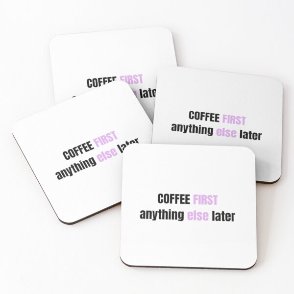 Item preview, Coffee first anything else later-coffee lover funny quote  designed and sold by RhobheaCreation.