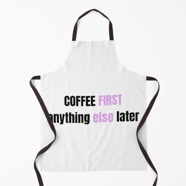 Item preview, Coffee first anything else later-coffee lover funny quote designed and sold by RhobheaCreation.