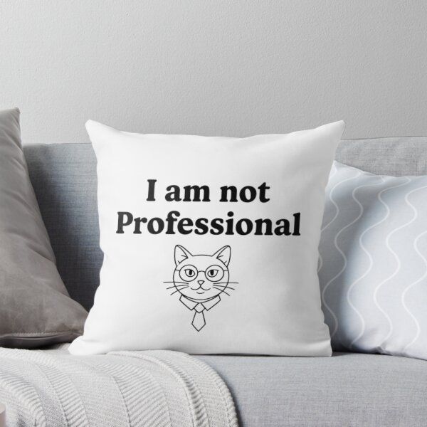 Item preview, I Am Not Professional Funny Cat Wearing Glasses designed and sold by SEVEN ART PRODUCT.