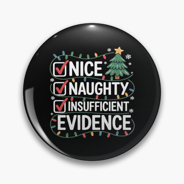 Item preview, Nice Naughty Insufficient Evidence Christmas Santa Claus designed and sold by Voidbinder.