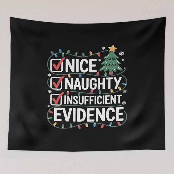 Item preview, Nice Naughty Insufficient Evidence Christmas Santa Claus designed and sold by Voidbinder.
