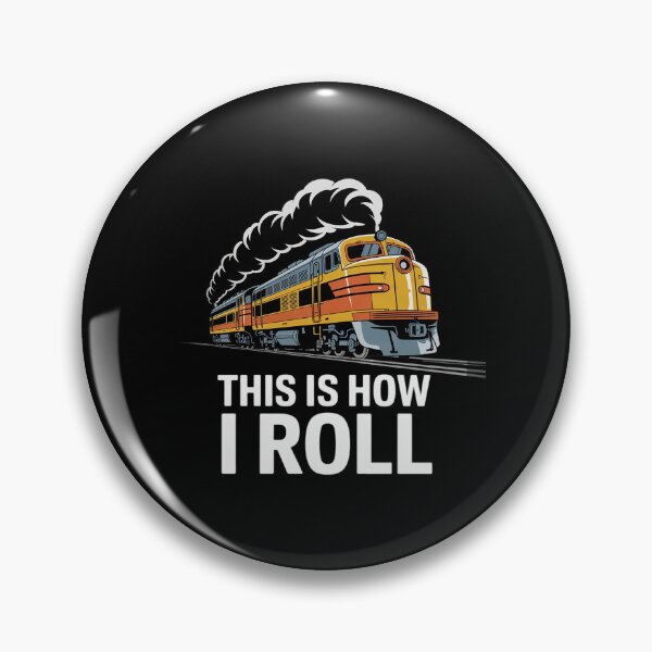 Item preview, This Is How I Roll Train On Track Railroad designed and sold by FadeOfThrone.