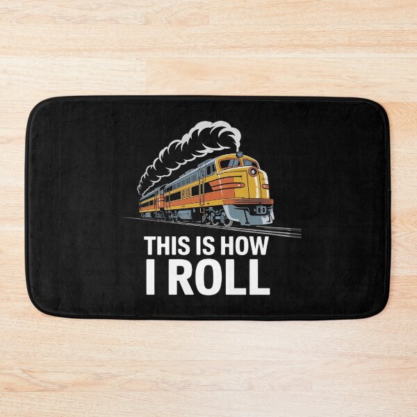 Item preview, This Is How I Roll Train On Track Railroad designed and sold by FadeOfThrone.