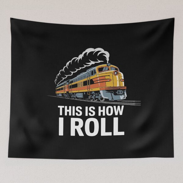Item preview, This Is How I Roll Train On Track Railroad designed and sold by FadeOfThrone.