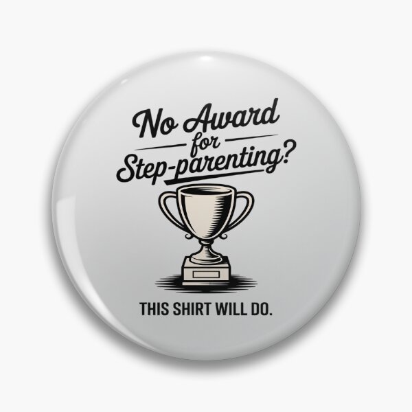 Item preview, No Award for Step-Parenting designed and sold by Voidbinder.