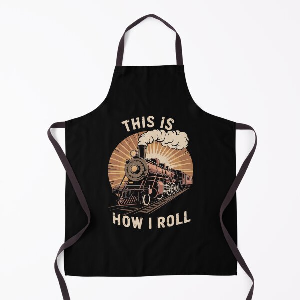 Item preview, This Is How I Roll Trains Steam Train Railway Locomotive designed and sold by MarryIsMonth.